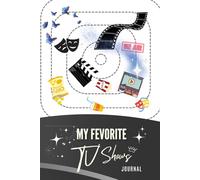 My favorite TV Shows: Organize, Rate, and Plan Your Next Binge - Journal of 100 TV series Tracking log