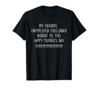 My Favorite Unemployed Freeloader Divertido Perro mamá día de la Madre Camiseta