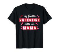 My Favorite Valentine Calls Me Mama Heart Valentine’s Day Camiseta