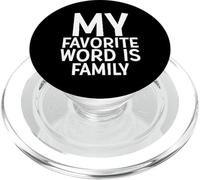 My Favorite Word Is Family Time Gift For Moms Dads Families PopSockets PopGrip para MagSafe