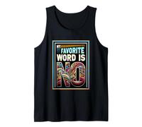My Favorite Word Is No Cita de rechazo de humor ----- Camiseta sin Mangas
