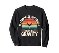My Favorite Workout Is Defying Gravity Gimnasio Fitness - Sudadera