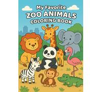 My Favorite Zoo Animals Coloring Book: Fun and Easy Zoo Animal Coloring Pages for Kids Ages 3-6