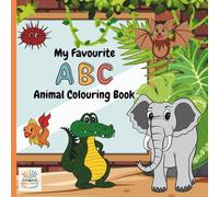 My Favourite ABC Animal Colouring Book: For children aged 3 to 8 years (My Favourite Colouring Book Series)