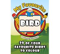 My Favourite Birds - First Colouring Fun for Toddlers Aged 1-2 (My Favourite Colouring Book)