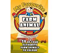 My Favourite Farm Animals Colouring Book: First Toddler Colouring Book with Simple Pictures of Cows, Sheep, Pigs and More! For Kids Ages 1-2 (My Favourite Colouring Book)