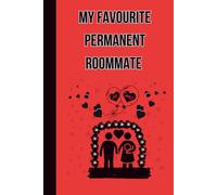 My Favourite Permanent Roommate | Perfect gift for wedding anniversaries for that special person in your life | Lined notebook with romantic and funny quotes