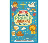 My Favourite Prayer Journal for Kids: Blue cover Edition