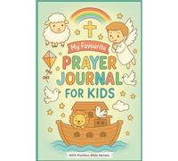 My Favourite Prayer Journal for Kids: (Green Cover Edition)
