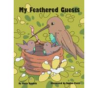 My Feathered Guests!