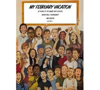 My February Vacation: 25 Years at the Maine High School Basketball Tournament