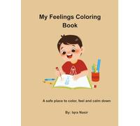 My Feeling Coloring book for kids: Helping Children Understand and Express their Emotions