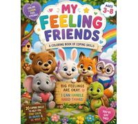 My Feeling Friends: A coloring book of coping skills