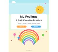 My Feelings: A Book About Big Emotions for Kids Ages 4-8 | Stories, Coping Skills & Activities with Buddy | 80 Pages, 8.5x11 inch