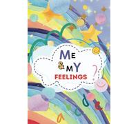 My Feelings: A Kids Journal: Help Kids To Express Emotions, Practice Mindfulness, Gratitude & Positivity!