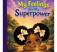 My Feelings Are My Superpower: “Meet Zuri and discover your superpower”