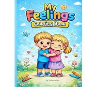 My Feelings Coloring Book: A simple emotions coloring book for kids ages 3-8 (Learn and Color with Joy)