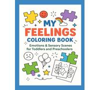 My Feelings Coloring Book: Emotions & Sensory Scenes for Toddlers and Preschoolers