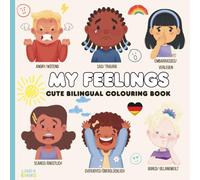 My Feelings - Cute Bilingual Colouring Book English-German: Social Emotional Learning For Kids | Colouring pages to build emotional intelligence, self-confidence and self-regulation