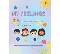 My Feelings: Emotions Colouring Book for Kids: Learn Emotions Through Fun Colouring and Activities (Ages 2-6)