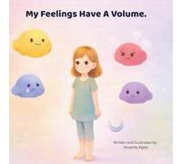 My Feelings Have A Volume