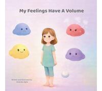 My Feelings Have a Volume