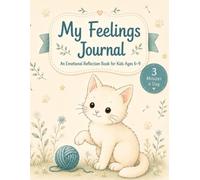 My Feelings Journal: An Emotional Reflection Book for Kids Ages 6-9