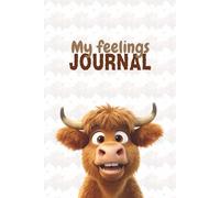 My feelings Journal: Helping children put words to their feelings