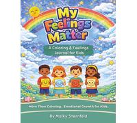 My Feelings Matter: A Coloring & Feelings Journal for Kids