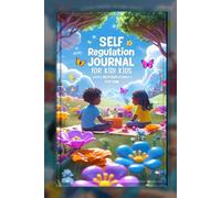 My Feelings Matter: A Self Regulation Journal and Activity Book for Kids to Understand Big Emotions