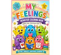 My Feelings Monster Coloring Book: A Cute Monster Adventure to Explore Emotions Through Coloring, Activities, and Positive Affirmations
