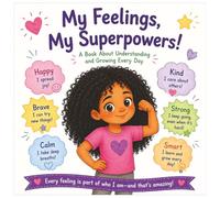 My Feelings, My Superpowers!: Helping Kids Understand Emotions and Build Confidence, children, emotions, care, helping,humble,