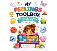 My Feelings Toolbox: A Coloring & Activity Book for Kids