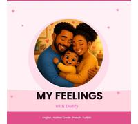 My Feelings With Daddy: A Multilingual Emotional Intelligence Book for Toddlers - Learning to Name, Express & Understand Emotions in 4 Languages: 2 ("With Daddy" Series by Sonege Victor)