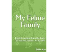 My Feline Family: English version from “Mi Familia Felina - A cat's life”