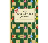 My Feliz Navidad Journal: A 6x9 Festive Notebook | 120 Lined Pages| Nostalgic Christmas Lights | Christmas Gifts Under $10