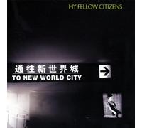 My Fellow Citizens - To New World City