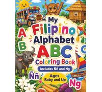 My Filipino Alphabet Coloring Book: Includes Ññ and Ng | Filipino Alphabet ABC Coloring for Kids | ABAKADA