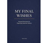 My Final Wishes: Personal Document for Organizing Important Matters