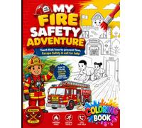 My Fire Safety Adventure: Escape Safely and call 911 for Help