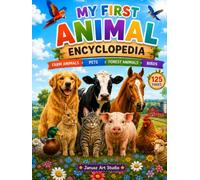 My Firs Animal Encyclopedia: Farm Animals, Pet, Forest Animals, Birds (My First Encyclopedia Series)