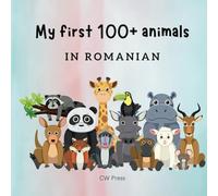 My First 100+ Animals in Romanian (My First Learn Romanian Book Series)