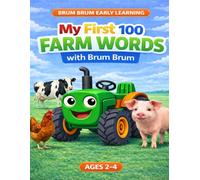 My First 100 Farm Words with Brum Brum: Farm Animals, Tools, Fruits and Vegetables Vocabulary Book for Toddlers Ages 2-4 (Brum Brum Early Learning Series)