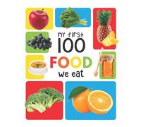 My First 100 Food We Eat: Padded Board Books