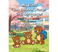 My First 100 School Words in 5 Languages: Color and Write Activity Book for Kids 3-8