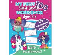 My First 100 Sight Words: Activity Workbook For Kids Ages 5-8 to Learn & Practice High Frequency Words