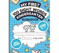 My First 100 Sight Words Kindergarten Workbook: Fun and Engaging Practice for Kindergarten & 1st Grade - Reading, Writing, Tracing, and Coloring ... Literacy Skills (Sight Word Mastery Series)