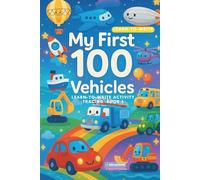 MY FIRST 100 VEHICLES: Learn-to-Write Tracing Book: Practice Numbers and Letters, Build Fine Motor Skills & Train Pen Control with Fun Line Tracing of Cars, Trucks, Buses, Planes and Construction Vehicles for Kids