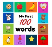 My First 100 Words: A Fun Picture Book for Toddlers: Learn Animals, Foods, Toys, Colors & Everyday Words - Bright Photos and Big Letters for Ages 0-3
