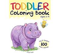 My First 100 Words Coloring Book for Toddlers: Big and Simple First Words to Color and Learn | Baby Coloring Book | Ages 1-4 | Animals, Fruits, Vehicles and More